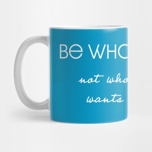 Be who you are Mug